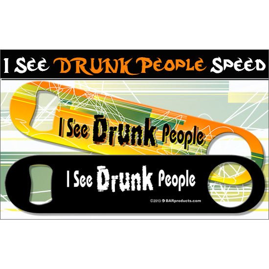 I See Drunk People Kolorcoat™ Speed Opener