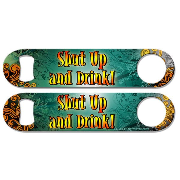 Shut Up and Drink Kolorcoat™ Speed Opener
